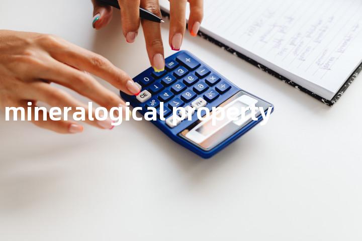 mineralogical property单词图解，单词释义场景配图