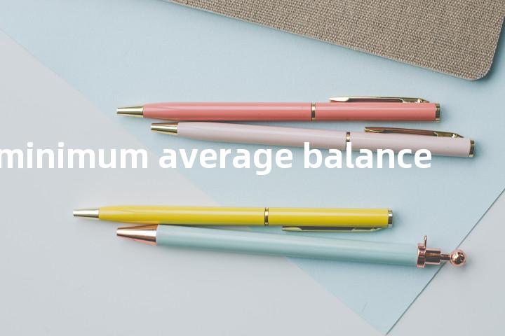 minimum average balance单词图解，单词释义场景配图