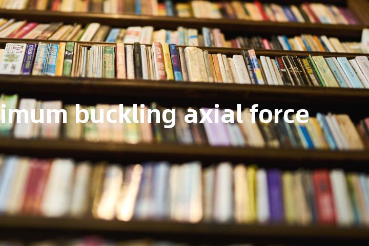 minimum buckling axial force单词图解，单词释义场景配图