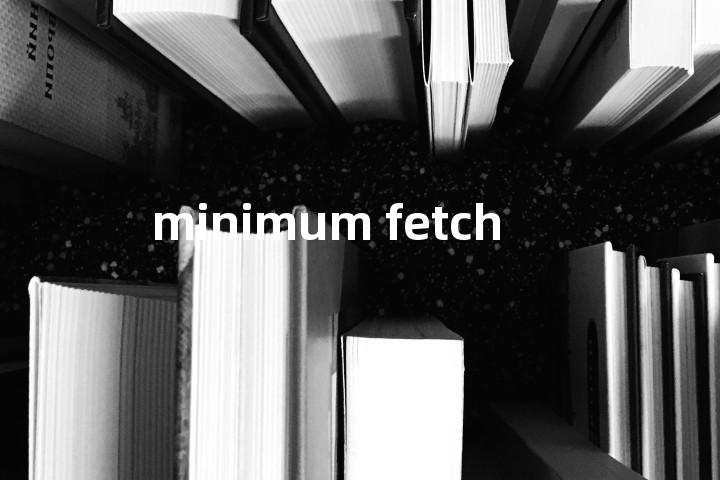 minimum fetch单词图解，单词释义场景配图