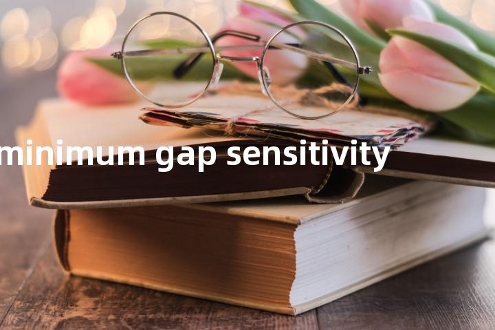 minimum gap sensitivity单词图解，单词释义场景配图