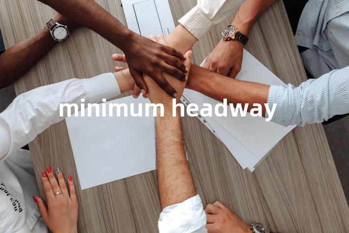 minimum headway单词图解，单词释义场景配图