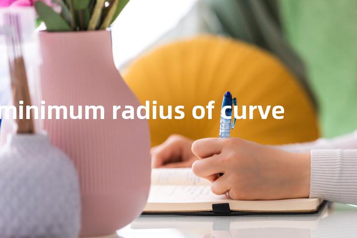 minimum radius of curve单词图解，单词释义场景配图