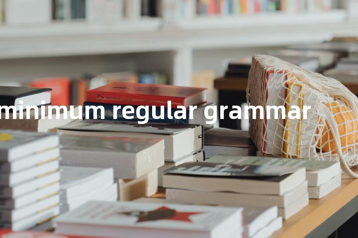 minimum regular grammar单词图解，单词释义场景配图