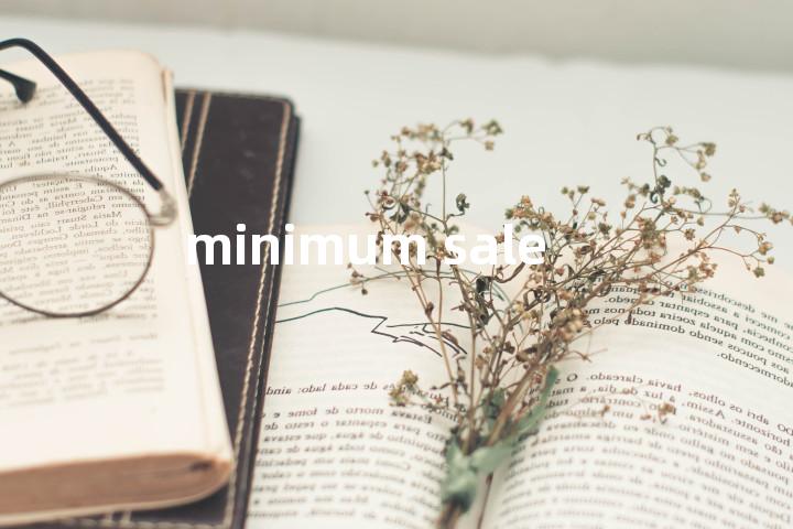 minimum sale单词图解，单词释义场景配图