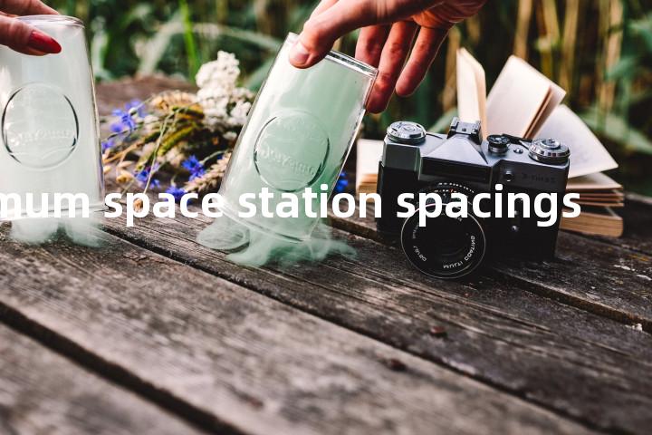 minimum space station spacings单词图解，单词释义场景配图