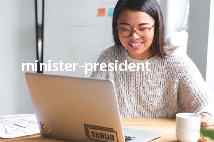 minister-president单词图解，单词释义场景配图