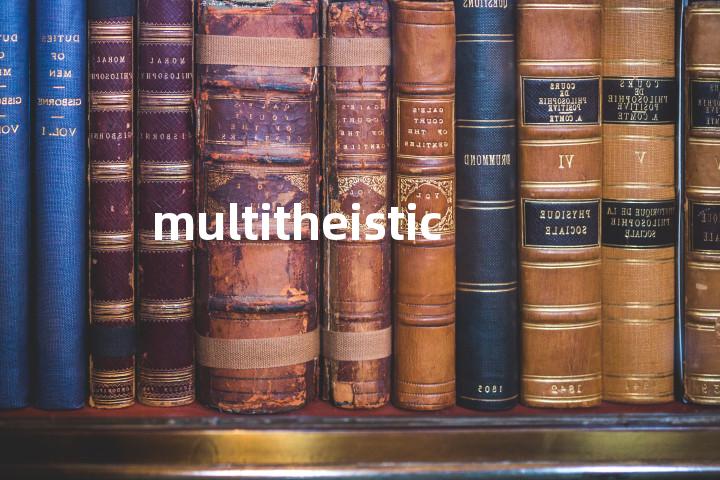 multitheistic单词图解，单词释义场景配图
