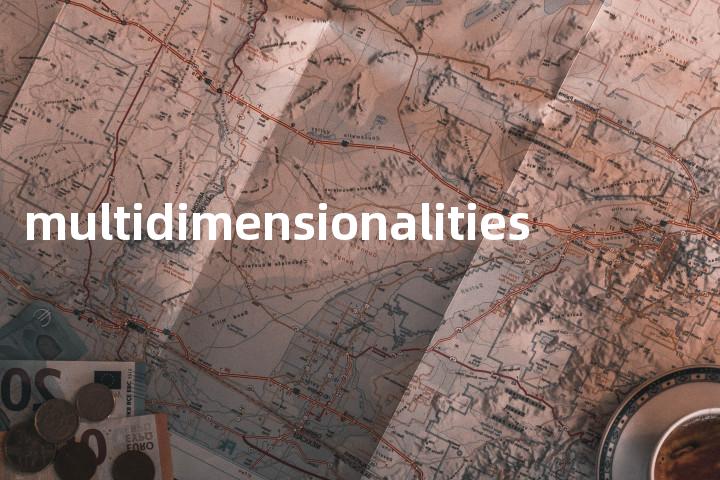 multidimensionalities单词图解，单词释义场景配图
