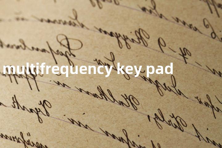 multifrequency key pad单词图解，单词释义场景配图