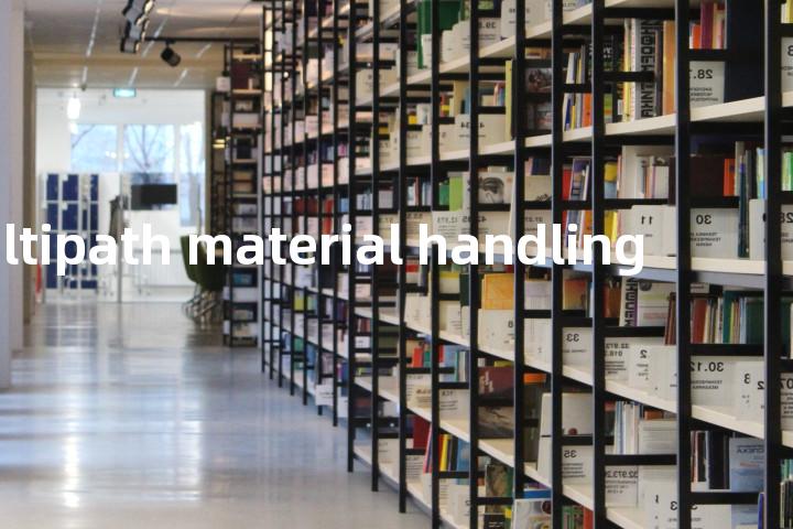 multipath material handling单词图解，单词释义场景配图