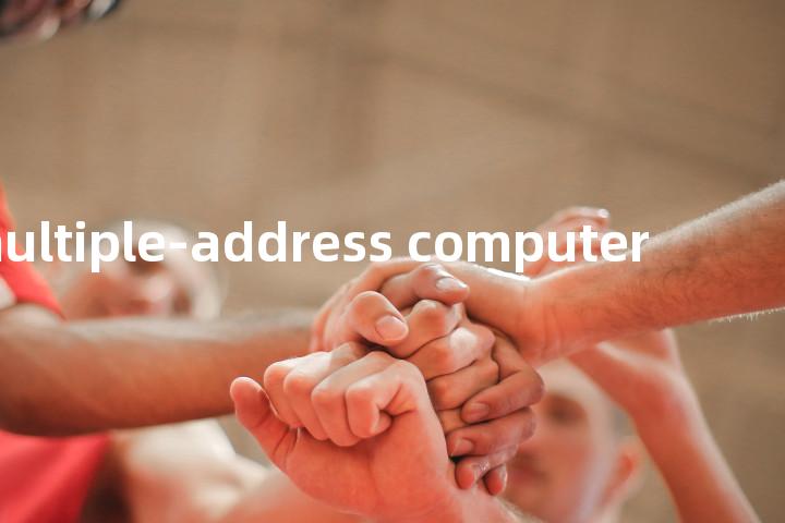 multiple-address computer单词图解，单词释义场景配图