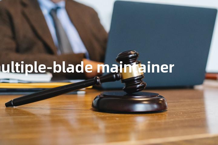 multiple-blade maintainer单词图解，单词释义场景配图