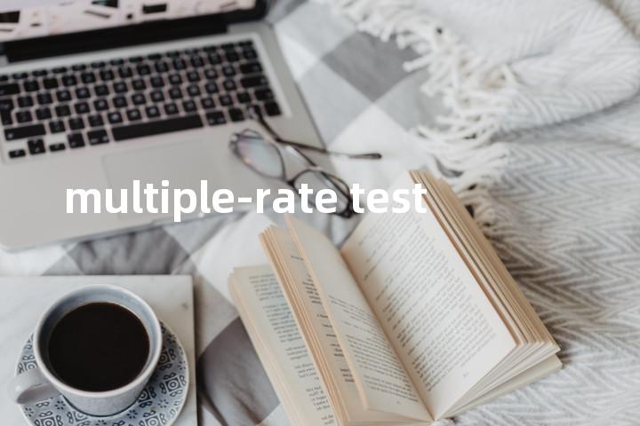 multiple-rate test单词图解，单词释义场景配图