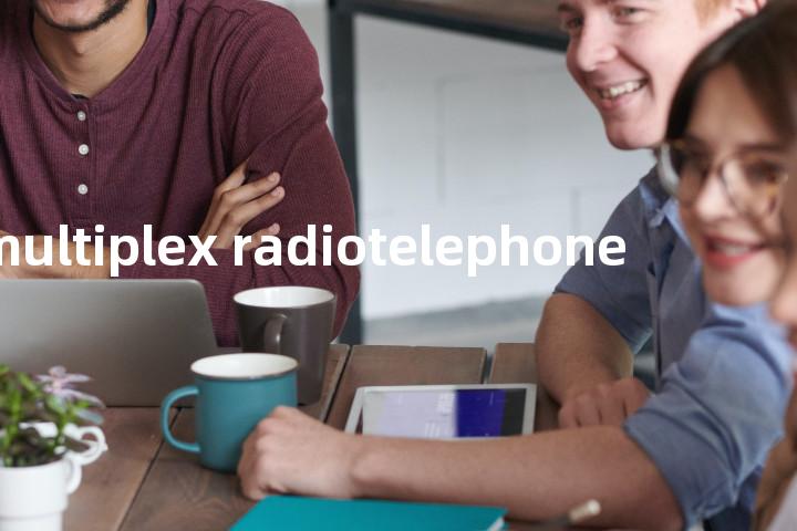 multiplex radiotelephone单词图解，单词释义场景配图