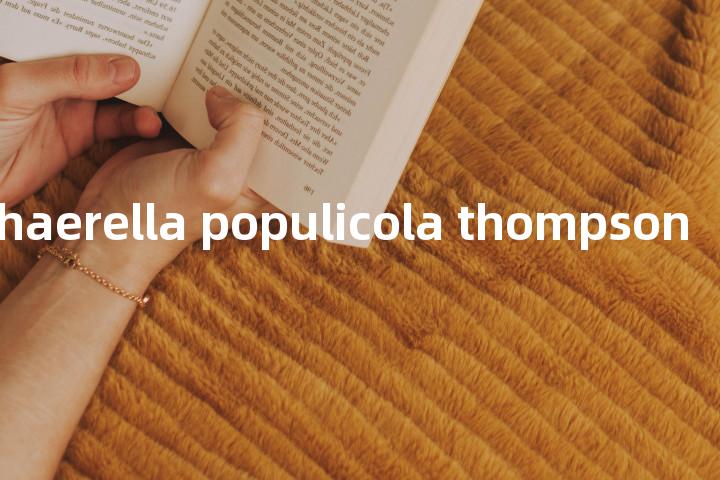 mycosphaerella populicola thompson单词图解，单词释义场景配图