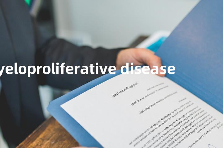 myeloproliferative disease单词图解，单词释义场景配图