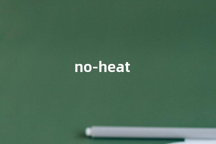 no-heat单词图解，单词释义场景配图