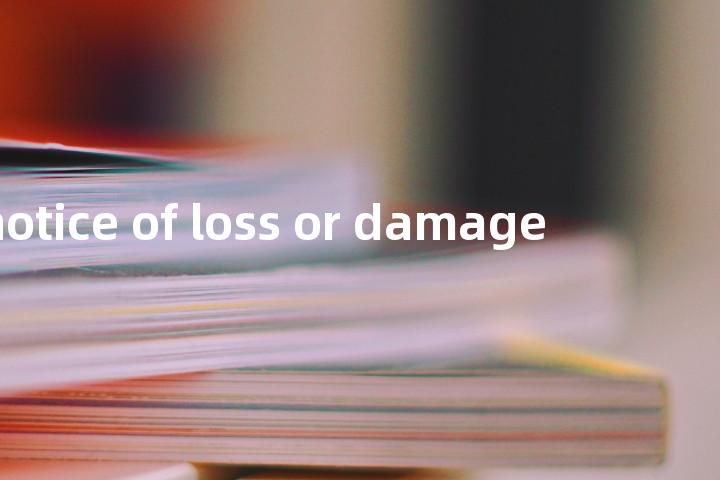 notice of loss or damage单词图解，单词释义场景配图