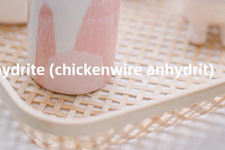 nodular anhydrite (chickenwire anhydrit)单词图解，单词释义场景配图