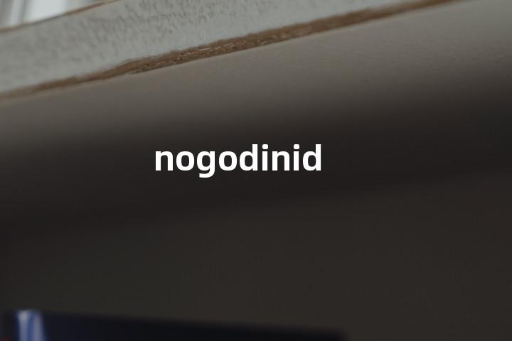 nogodinid单词图解，单词释义场景配图