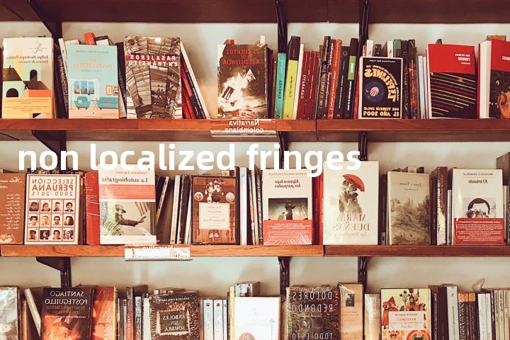 non localized fringes单词图解，单词释义场景配图