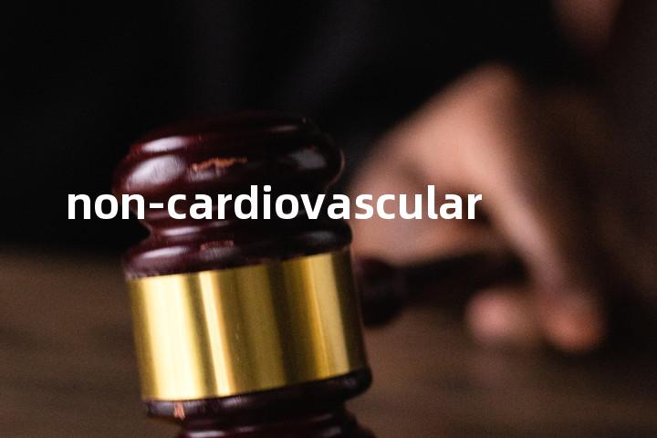 non-cardiovascular单词图解，单词释义场景配图