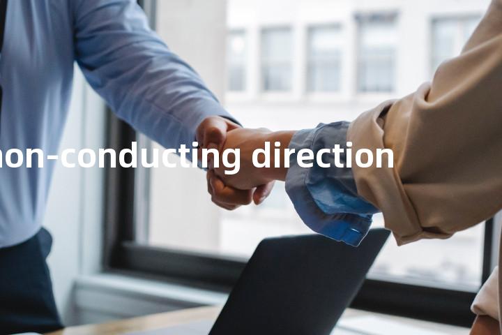 non-conducting direction单词图解，单词释义场景配图