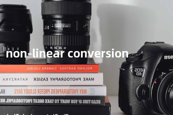 non-linear conversion单词图解，单词释义场景配图