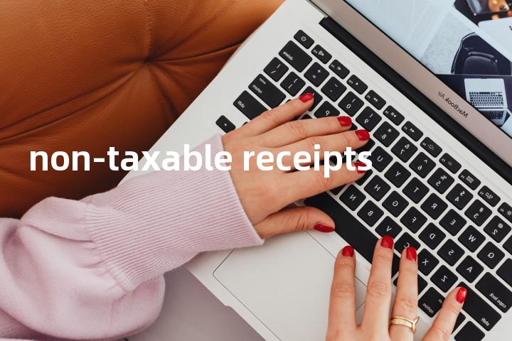 non-taxable receipts单词图解，单词释义场景配图