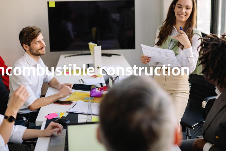 noncombustible construction单词图解，单词释义场景配图