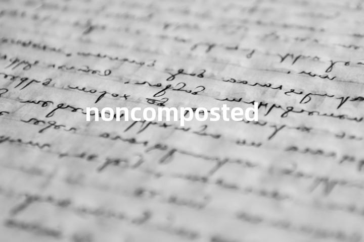 noncomposted单词图解，单词释义场景配图