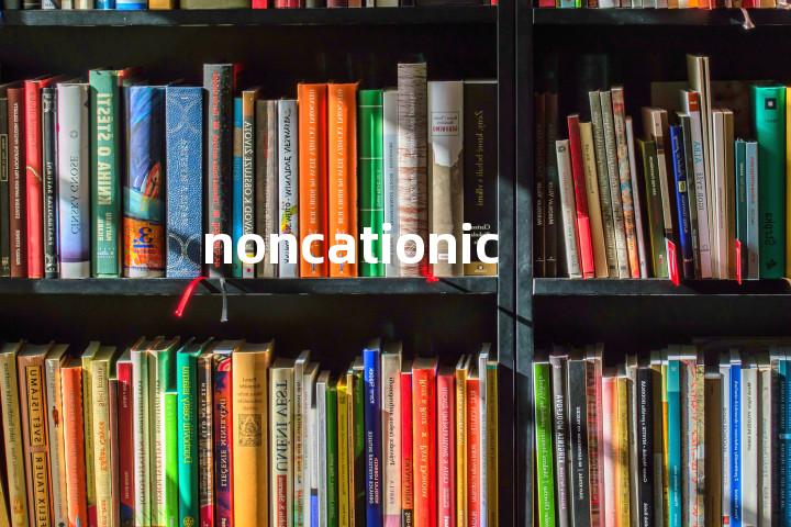 noncationic单词图解，单词释义场景配图
