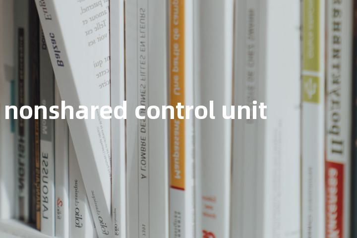 nonshared control unit单词图解，单词释义场景配图