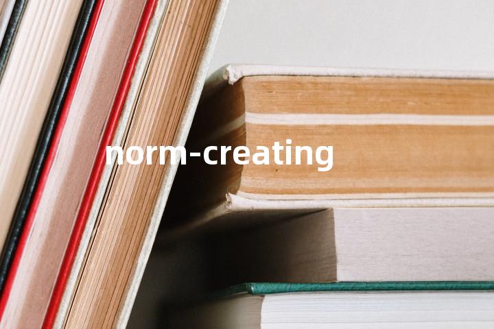 norm-creating单词图解，单词释义场景配图
