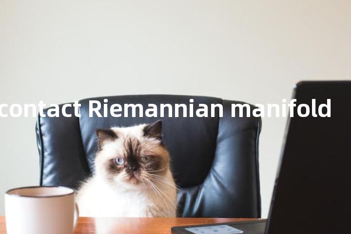 normal contact Riemannian manifold单词图解，单词释义场景配图