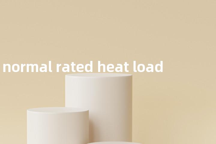 normal rated heat load单词图解，单词释义场景配图