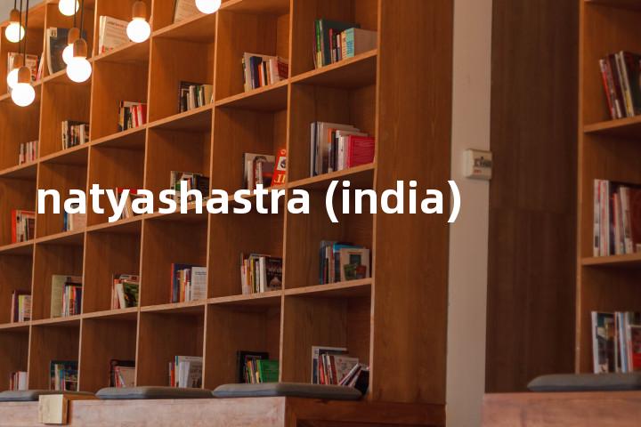 natyashastra (india)单词图解，单词释义场景配图