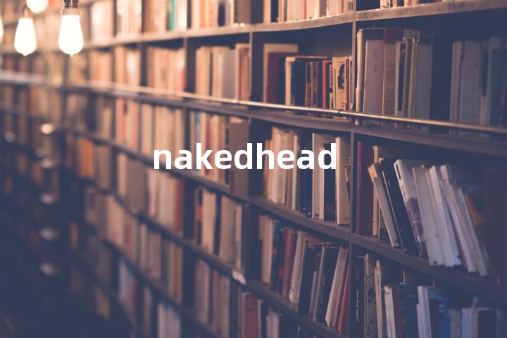 nakedhead单词图解，单词释义场景配图