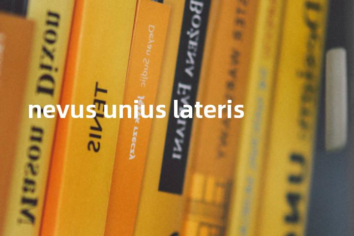nevus unius lateris单词图解，单词释义场景配图