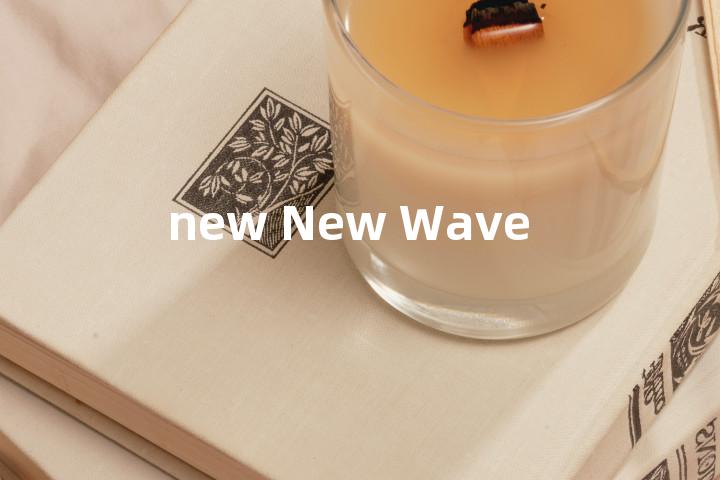 new New Wave单词图解，单词释义场景配图