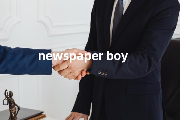 newspaper boy单词图解，单词释义场景配图