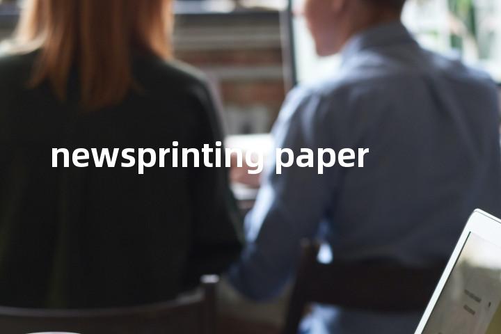 newsprinting paper单词图解，单词释义场景配图