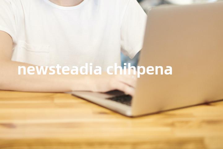 newsteadia chihpena单词图解，单词释义场景配图