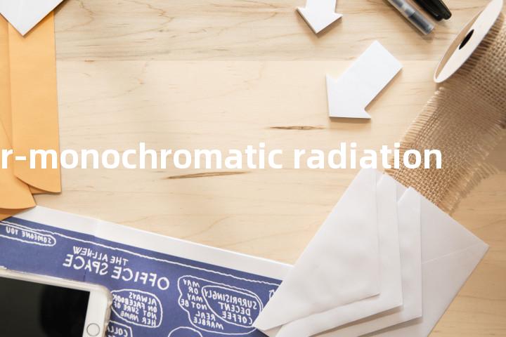 near-monochromatic radiation单词图解，单词释义场景配图