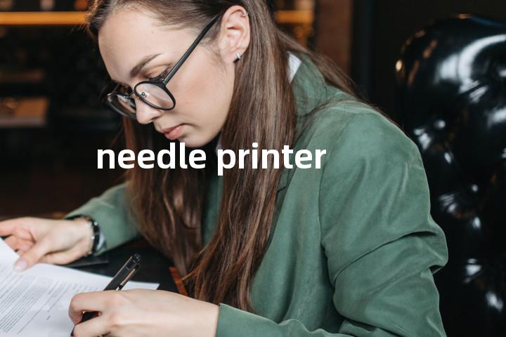 needle printer单词图解，单词释义场景配图