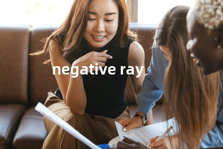 negative ray单词图解，单词释义场景配图