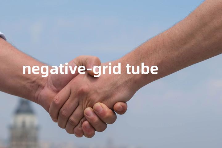 negative-grid tube单词图解，单词释义场景配图