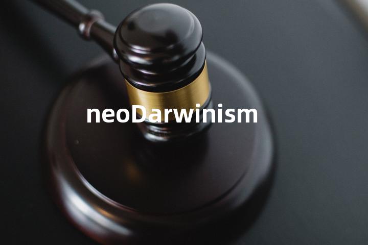 neoDarwinism单词图解，单词释义场景配图