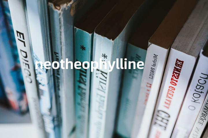 neotheophylline单词图解，单词释义场景配图